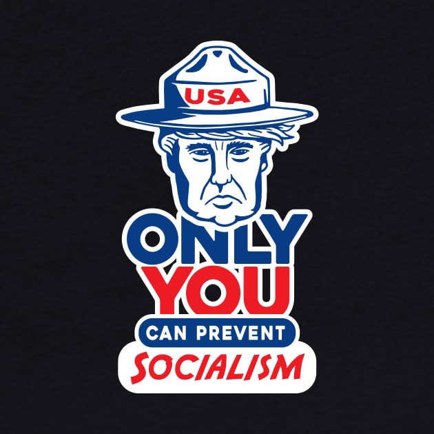 Only You Can Prevent Socialism by Doodl